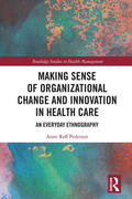 Reff Pedersen |  Making Sense of Organizational Change and Innovation in Health Care | Buch |  Sack Fachmedien