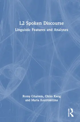 Ghanem / Kang / Kostromitina | L2 Spoken Discourse | Buch | 978-0-367-14072-4 | www.sack.de