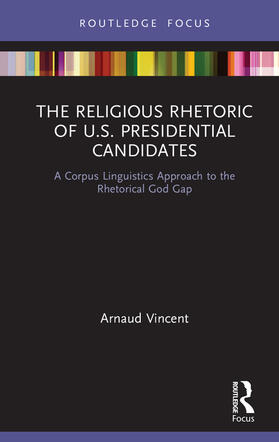 Vincent | The Religious Rhetoric of U.S. Presidential Candidates | Buch | sack.de