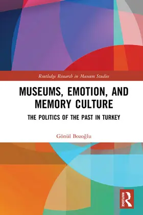 Bozo¿lu / Bozoglu |  Museums, Emotion, and Memory Culture | Buch |  Sack Fachmedien