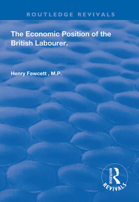 Fawcett |  The Economic Position of the British Labourer | Buch |  Sack Fachmedien