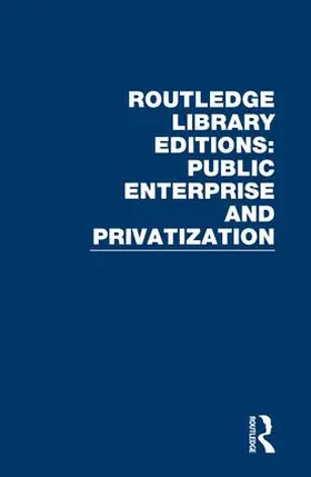 Various |  Routledge Library Editions: Public Enterprise and Privatization | Buch |  Sack Fachmedien