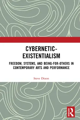 Dixon |  Cybernetic-Existentialism | Buch |  Sack Fachmedien