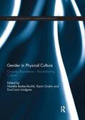 Barker-Ruchti / Grahn / Lindgren |  Gender in Physical Culture | Buch |  Sack Fachmedien