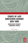Smith |  Stunts of Late Nineteenth-Century New York | Buch |  Sack Fachmedien