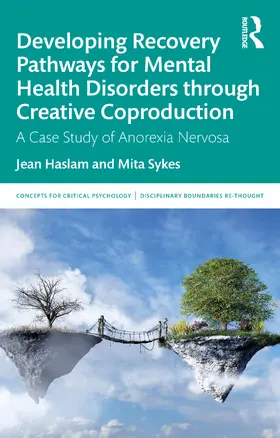Haslam / Sykes |  Developing Recovery Pathways for Mental Health Disorders through Creative Coproduction | Buch |  Sack Fachmedien