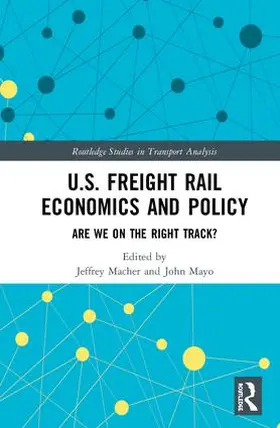 Macher / Mayo |  U.S. Freight Rail Economics and Policy | Buch |  Sack Fachmedien