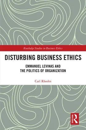 Rhodes |  Disturbing Business Ethics | Buch |  Sack Fachmedien