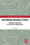 Rhodes |  Disturbing Business Ethics | Buch |  Sack Fachmedien