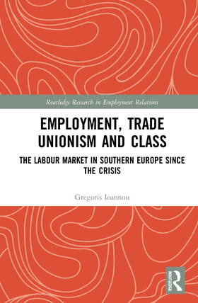 Ioannou | Employment, Trade Unionism, and Class | Buch | 978-0-367-14288-9 | sack.de