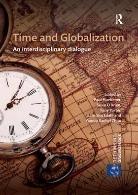 Huebener / O'Brien / Porter |  Time and Globalization | Buch |  Sack Fachmedien