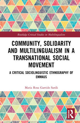 Garrido Sardà |  Community, Solidarity and Multilingualism in a Transnational Social Movement | Buch |  Sack Fachmedien