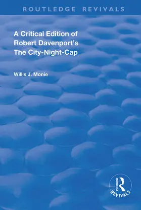 Davenport / Monie |  A Critical Edition of Robert Davenport's The City Night-Cap | Buch |  Sack Fachmedien