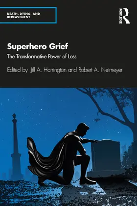 Harrington / Neimeyer |  Superhero Grief | Buch |  Sack Fachmedien