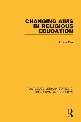 Cox | Changing Aims in Religious Education | Buch | 978-0-367-14579-8 | sack.de
