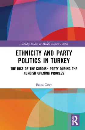 Öney |  Ethnicity and Party Politics in Turkey | Buch |  Sack Fachmedien