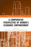 Yenilmez / Celik |  A Comparative Perspective of Women's Economic Empowerment | Buch |  Sack Fachmedien