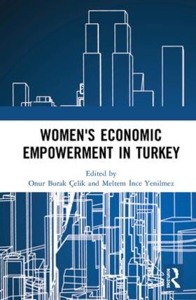 Celik / Yenilmez | Women's Economic Empowerment in Turkey | Buch | 978-0-367-14718-1 | sack.de