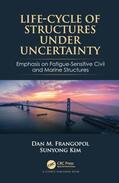 Frangopol / Kim |  Life-Cycle of Structures Under Uncertainty | Buch |  Sack Fachmedien