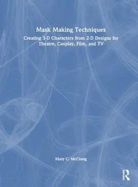 McClung | Mask Making Techniques | Buch | 978-0-367-14904-8 | www.sack.de