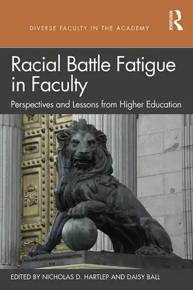 Hartlep / Ball |  Racial Battle Fatigue in Faculty | Buch |  Sack Fachmedien