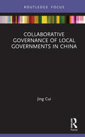 Cui |  Collaborative Governance of Local Governments in China | Buch |  Sack Fachmedien