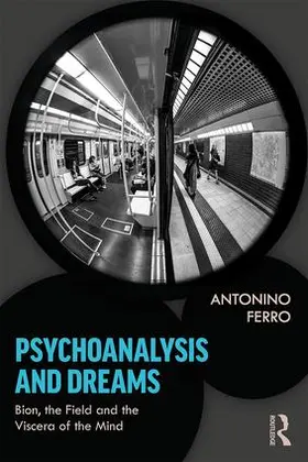 Ferro |  Psychoanalysis and Dreams | Buch |  Sack Fachmedien