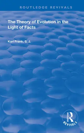 Frank |  The Theory of Evolution in the Light of Facts | Buch |  Sack Fachmedien