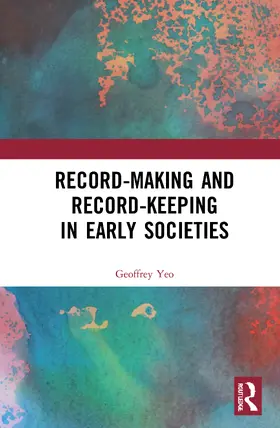 Yeo |  Yeo, G: Record-Making and Record-Keeping in Early Societies | Buch |  Sack Fachmedien