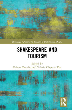 Ormsby / Pye |  Shakespeare and Tourism | Buch |  Sack Fachmedien