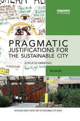 Holden | Pragmatic Justifications for the Sustainable City | Buch | 978-0-367-15222-2 | sack.de
