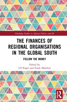 Engel / Mattheis |  The Finances of Regional Organisations in the Global South | Buch |  Sack Fachmedien