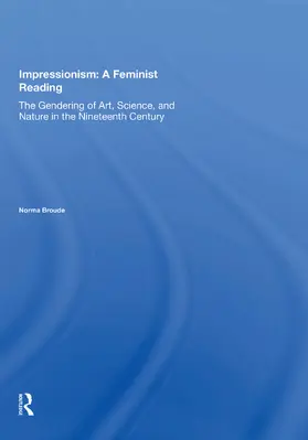 Broude |  Impressionism: A Feminist Reading | Buch |  Sack Fachmedien