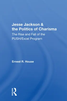 House |  Jesse Jackson And The Politics Of Charisma | Buch |  Sack Fachmedien