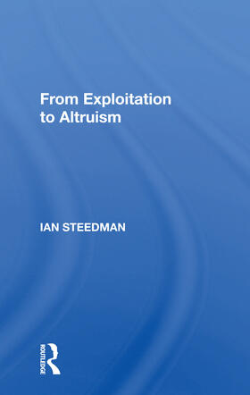 Steedman | From Exploitation To Altruism | Buch | 978-0-367-15334-2 | sack.de