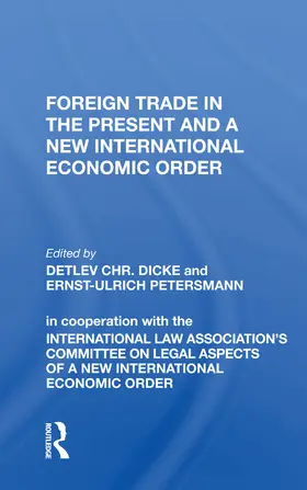Dicke |  Foreign Trade In The Present And A New International Economic Order | Buch |  Sack Fachmedien