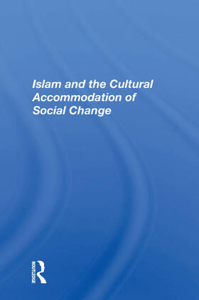 Tibi |  Islam and the Cultural Accommodation of Social Change | Buch |  Sack Fachmedien