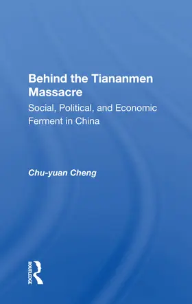 Cheng |  Behind The Tiananmen Massacre | Buch |  Sack Fachmedien