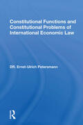 Petersmann |  Constitutional Functions And Constitutional Problems Of International Economic Law | Buch |  Sack Fachmedien