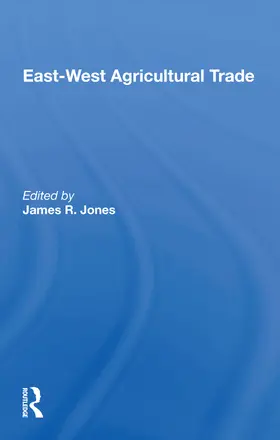 Jones |  East-west Agricultural Trade | Buch |  Sack Fachmedien