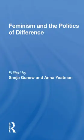 Gunew |  Feminism And The Politics Of Difference | Buch |  Sack Fachmedien