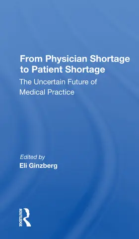 Ginzberg |  From Physician Shortage To Patient Shortage | Buch |  Sack Fachmedien