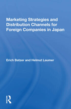 Batzer | Marketing Strategies and Distribution Channels for Foreign C | Buch | 978-0-367-16336-5 | sack.de