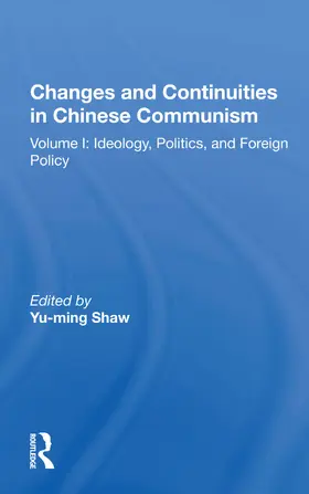 Shaw |  Changes And Continuities In Chinese Communism | Buch |  Sack Fachmedien
