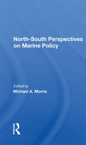 Morris |  North-South Perspectives on Marine Policy | Buch |  Sack Fachmedien