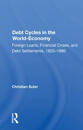 Suter |  Debt Cycles in the World-Economy | Buch |  Sack Fachmedien