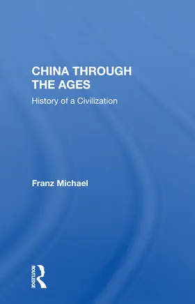Michael |  China Through the Ages | Buch |  Sack Fachmedien