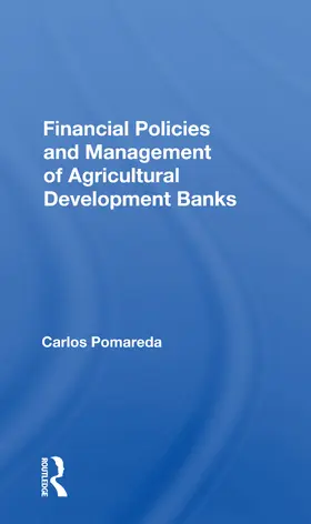 Pomareda |  Financial Policies And Management Of Agricultural Development Banks | Buch |  Sack Fachmedien