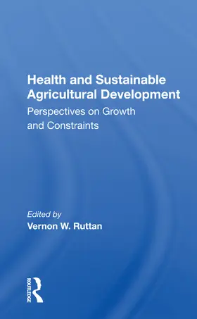 Ruttan |  Health and Sustainable Agricultural Development | Buch |  Sack Fachmedien