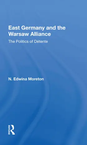 Moreton |  East Germany And The Warsaw Alliance | Buch |  Sack Fachmedien
